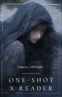 One-shots X Reader [ In revisione ]