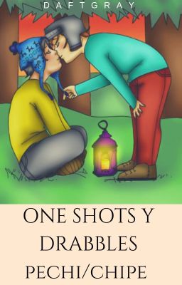 One Shots y Drabbles Pechi/Chipe.