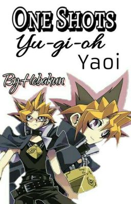 One Shots Yu-gi-oh Yaoi