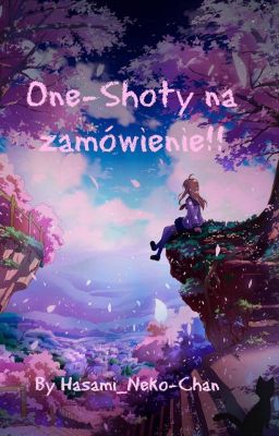 One-Shoty na zamówienie!! :D