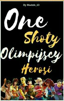 One shoty || Olimpijscy Herosi