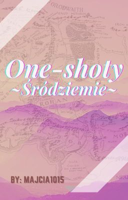 One-shoty ~Śródziemie~