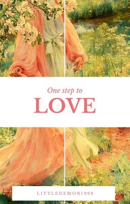 One step to Love | One-shots