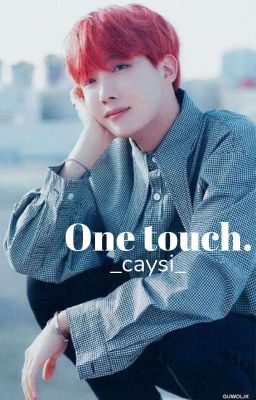 One touch. // ˢᵒᵖᵉ