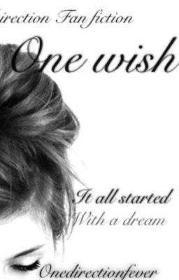 One Wish~1D Fan Fic