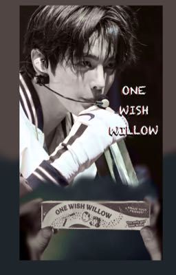 One Wish Willow ;