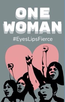 One Woman | #EyesLipsFierce