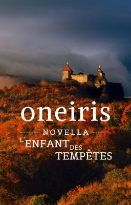 Oneiris - Novella : L'Enfant des Tempêtes [Terminé]