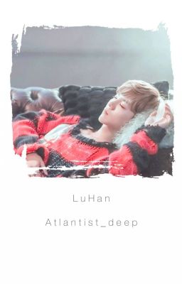 Oneshort | HunHan | Em Là Thiên Thần Tái Sinh.