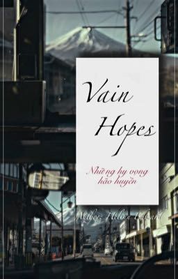 [Oneshort] - Vain Hopes 