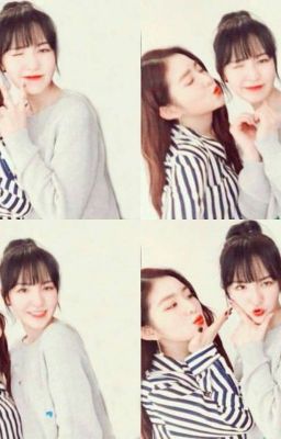 [Oneshort] [Wenrene] Người chị thích là cậu ấy nhưng người chị yêu là em!