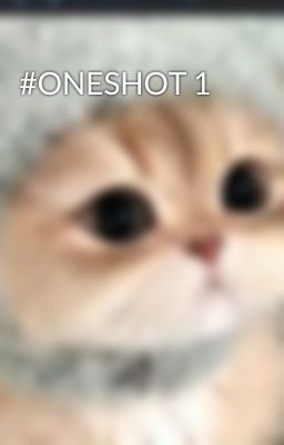 #ONESHOT 1