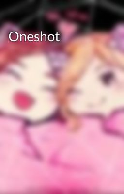 Oneshot