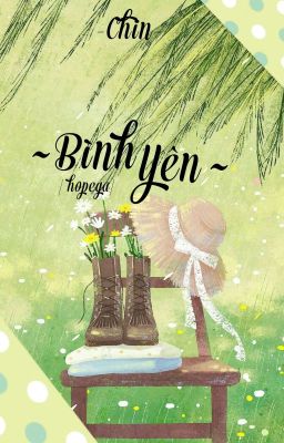 [Oneshot] Bình Yên 