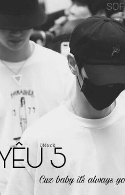 [ONESHOT][BMARK] YÊU 5