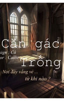 [Oneshot] Căn gác trống