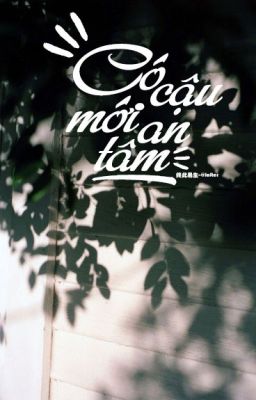 [Oneshot] Có Cậu Mới An Tâm