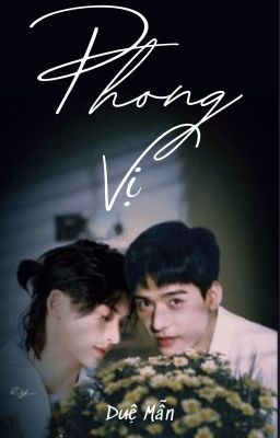 〖Oneshot〗[Duệ Mẫn] Phong Vị