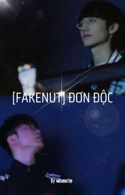 [Oneshot][FakeNut] Đơn Độc