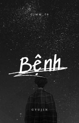 [ONESHOT - GYUJIN] BỆNH