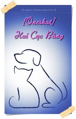 [Oneshot] Hai Cục Bông