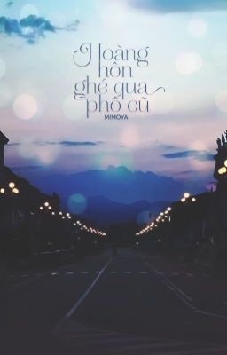 [Oneshot] Hoàng hôn ghé qua phố cũ