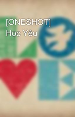 [ONESHOT] Học Yêu