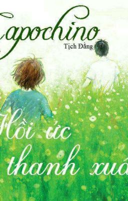 [Oneshot] Hồi Ức Thanh Xuân 