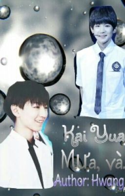 Oneshot | KaiYuan | Mưa, và....?