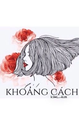 [Oneshot] Khoảng cách