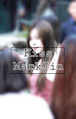 Oneshot: Kiss (MarkJin)