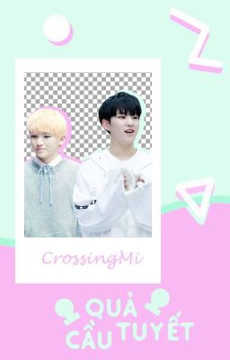 Oneshot ✿ ksy x ljh ✿ Quả cầu tuyết