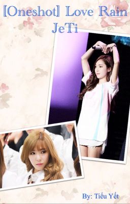 [Oneshot] Love Rain - JeTi