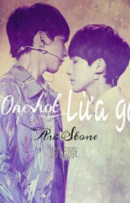 Oneshot: Lừa gạt/ Khải Nguyên/SE