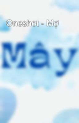 Oneshot - Mợ