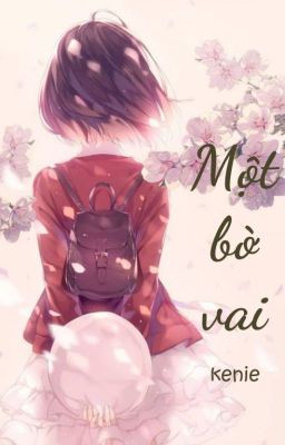 [oneshot] Một bờ vai - kenie