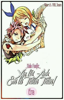 [Oneshot/Nalu] Xin Lỗi Anh, Em Là Thiên Thần