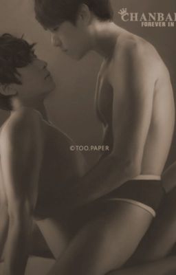 (Oneshot)[NC21/ChanBaek] Biện Bạch Hiền của anh