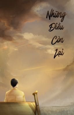 [Oneshot] Những điều còn lại