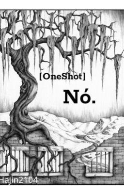 [OneShot] Nó.