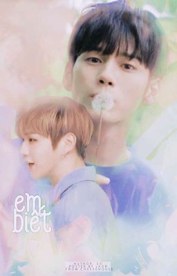 (Oneshot) [OngNiel] Em biết...!