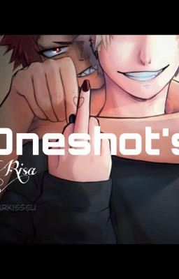 Oneshot's ||Kiribaku