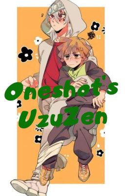 Oneshot's  UzuZen