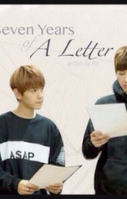 [Oneshot|SA][K][ChanBaek] Seven Years Of A Letter