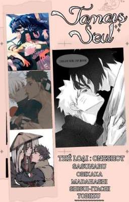 [ONESHOT - SASUNARU/OBIKAKA] Jamais Seul