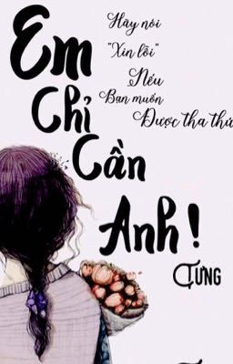 [Oneshot]: Song-Bình: Em Chỉ Cần Anh !