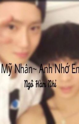 [Oneshot] [SuLay] Mỹ Nhân~ Anh Nhớ Em