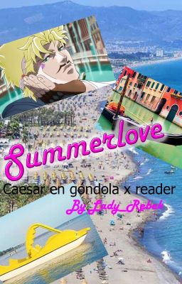 ONESHOT: Summerlove  (Caesar en góndola x Reader)