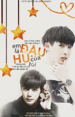 [Oneshot |T]Em Là Đậu Hủ Của Tôi| 2Won (Monsta X)