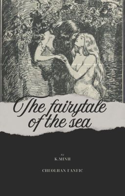 Oneshot- The fairytale of the sea (CheolHan)